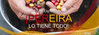 Video clip musical - Pereira lo tiene todo