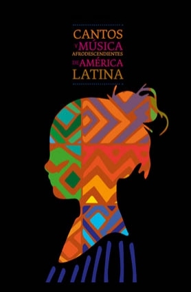 Cantos y Msica Afrodescendientes de Amrica Latina